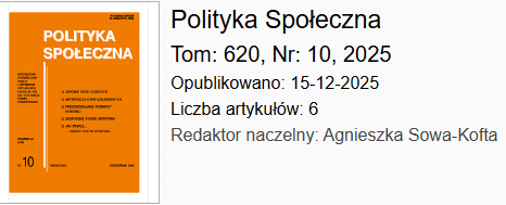 Okładka periodyku Polityka Społeczna w środku manuskrypt pt. "OSOBY Z ZABURZENIAMI PSYCHICZNYMI O SPOŁECZNYM ŚRODOWISKU PRACY (STUDIUM PRZYPADKÓW NA LOKALNYM RYNKU PRACY)"